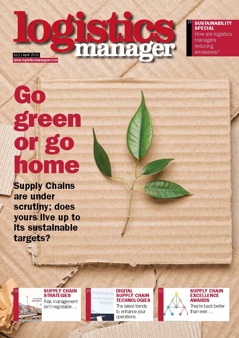 Logistics Manager Magazine April 2021 Logistics Manager